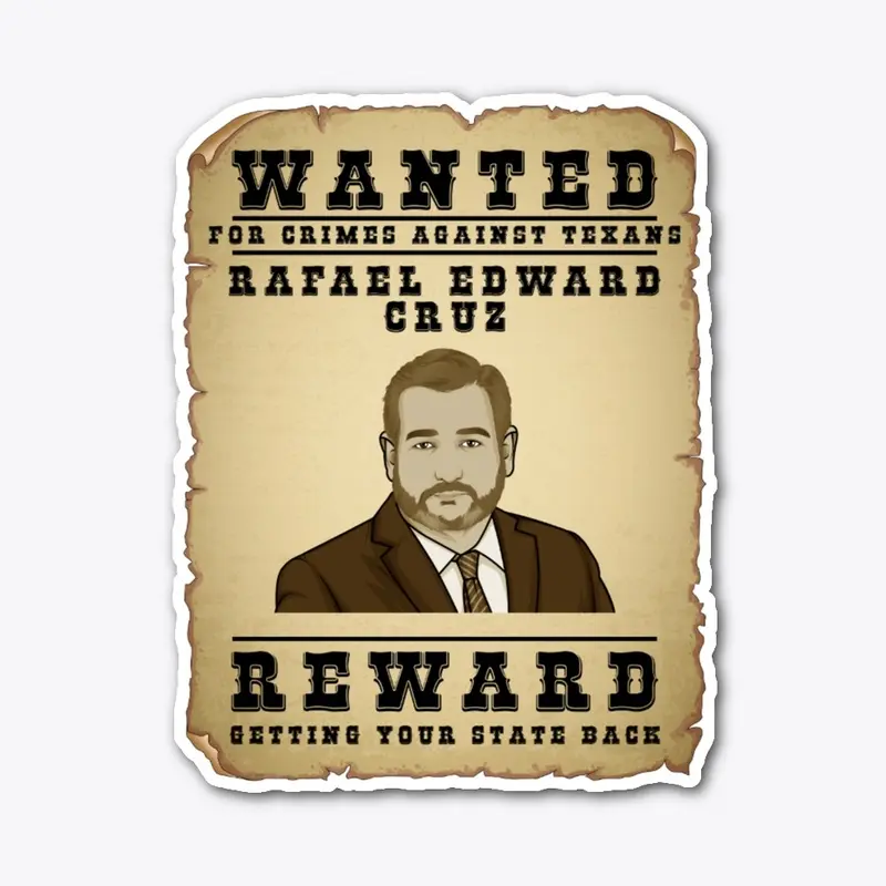 Wanted - Rafael Edward Cruz